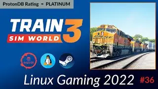 🚝 Train Sim World 3 🚃 - 2022 Linux Gaming (#36)