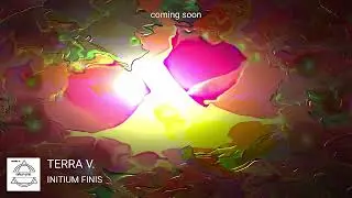 Terra V. - initium finis  (coming soon)