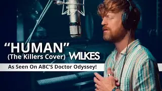 WILKES - Human (The Killers Cover) - As Heard On Doctor Odyssey (ABC / Hulu)