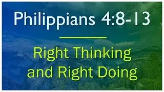Philippians 4:8-13 - Verse by Verse Bible Study