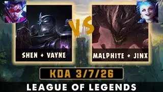 SHEN (SP) VAYNE (AD) vs MALPHITE (SP) JINX (AD) || Wrong First Item || KDA 3/7/26 || Season 9