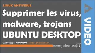 206# LINUX ANTIVIRUS - 4. Supprimer les virus, malware, trojans sous Ubuntu Desktop