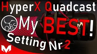 My BEST HyperX Quadcast Setting - (Nr 2) | Good OBS Setting