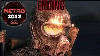 Metro 2033 Ending (Metro Redux) - Memory Reboot edit