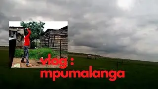 VLOG : MPUMALANGA  🏜