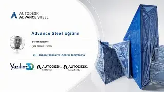 Advance Steel 2021 - Taban Plakası ve Ankraj Tanımlama