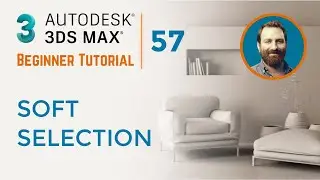 Soft Selection | 3ds Max Tutorial #57