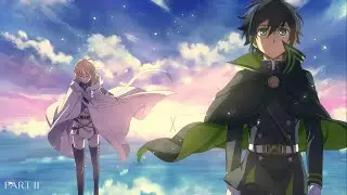Seraph of the end | Family or Enemy Part II | AMV/ASMV