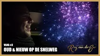 OUD & NIEUW OP DE SNELWEG  - ROY VAN DER SAR - VLOG #3