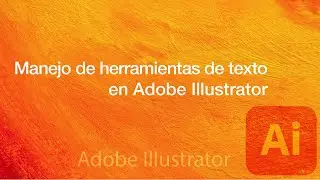 Herramienta de Texto en Adobe Illustrator