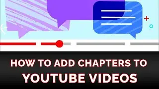 How to add chapters to YouTube video | YouTube Video Editing
