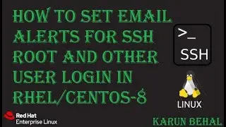 How To Set Email Alerts for SSH Root and Other User Login in RHEL-8 [Hindi]By Karun Behal