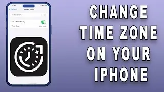How to change the Time Zone on your iPhone