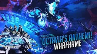 OCTAVIA'S ANTHEM!! (Warframe)