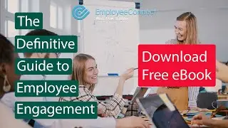 The Definitive Guide to Employee Engagement
