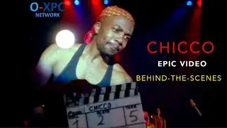 CHICCO - Epic Video | Behind The Scene [Featurette]