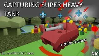 Capturing Super Heavy Tank + mini review | Noobs In Combat