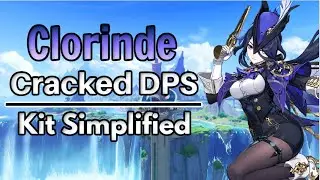 Clorinde Cracked DPS Full Gameplay & Kit Explained! Simplified - Genshin Impact 4.7