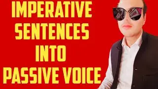 Using Imperative Sentences into Passive Voice