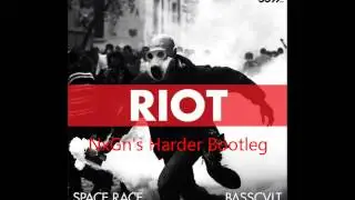 RIOT (NxGn's Harder Bootleg) - Space Race