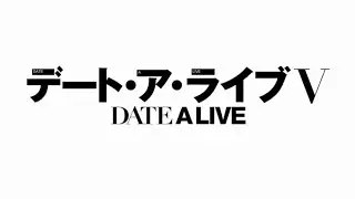 Date A Live Season 5 Official Announced  [HINDI]