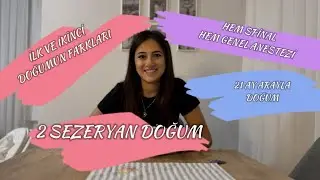 2 SEZERYAN DOĞUM HİKAYEM | SPİNAL ANESTEZİ VE GENEL ANESTEZİ İLK DOĞUM VE İKİNCİ DOĞUMUN FARKI
