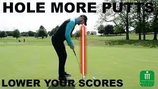 HOLE MORE PUTTS LOWER YOUR SCORES