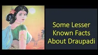 Lesser Known Facts about Draupadi