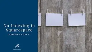 How to Hide Squarespace Content from Google
