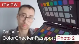 No more color worries? Calibrite ColorChecker Passport Photo 2 | Review