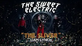 The Sweet Electric - "The Sliver" (Liam Lynch)