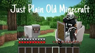 Just Plain Old Minecraft EP.1 (No voiceover just Minecraft)