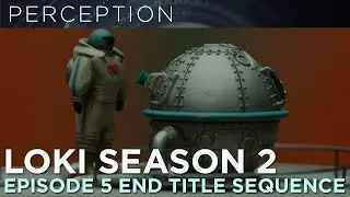 OFFICIAL Marvel Studios' Loki Season 2: Main On End Credits Title Sequence: Episode 5