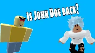 Is John Doe back?