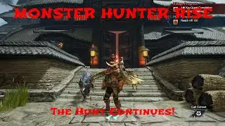 The Glorious Hunt Continues! - MONSTER HUNTER RISE
