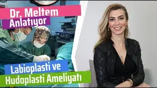 Sık Yaptığım Genital Estetik Ameliyatlar: Labioplasti ve Hudoplasti (Klitoris Estetiği)