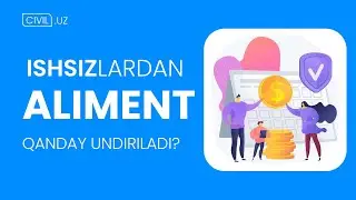 Hech qayerda ishlamaydigan shaxsdan aliment qanday undiriladi?