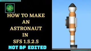 How to make an Astronaut in spaceflight simulator || SFS 1.5.2.5 || #SFS 1.52 #spaceflightsimulator