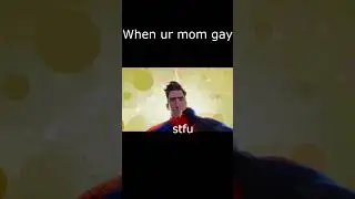 when ur mom gae #spiderman #peterparker