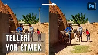 Photoshop Mucizesi – Telleri, Kabloları Yok Etmek (Removing power lines & cables).