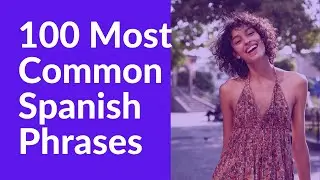 100 most common Spanish Phrases