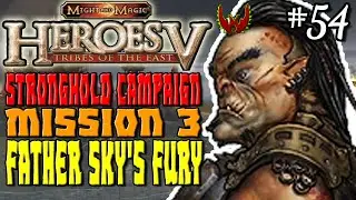 Heroes of Might & Magic 5 Let's Play | Part 54 | Tribes of the East | Father Sky's Fury