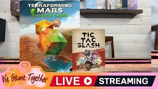 Terraforming Mars: The Dice Game, w/ bonus game Tic-Tac-Slash! LIVE PLAY and Chat w/ Randy & Ellen