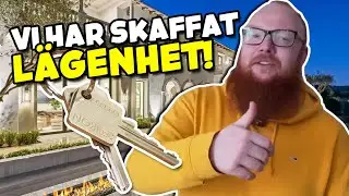 Vår Nya Lägenhet!