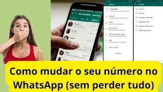 Como alterar o seu número de WhatsApp sem perder tudo