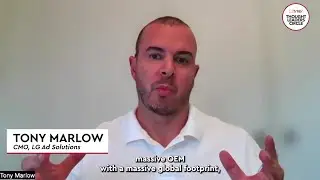 CMO Tony Marlow Explains LG's Direct To Glass Strategy
