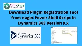 Download Plugin Registration Tool from nuget Power Shell Script in Dynamics 365 Version 9.x