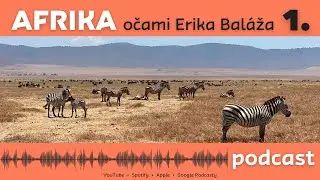 Afrika očami Erika Baláža 1. diel
