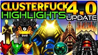 CLUSTERFUCK 4.0 UPDATE HIGHLIGHTS | New Bosses! Monsters! Weapons! Powerups! | Doom 2 MOD