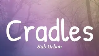 Cradles (Lyrics)
